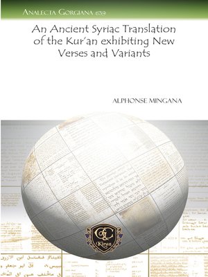 cover image of An Ancient Syriac Translation of the Kur'an exhibiting New Verses and Variants